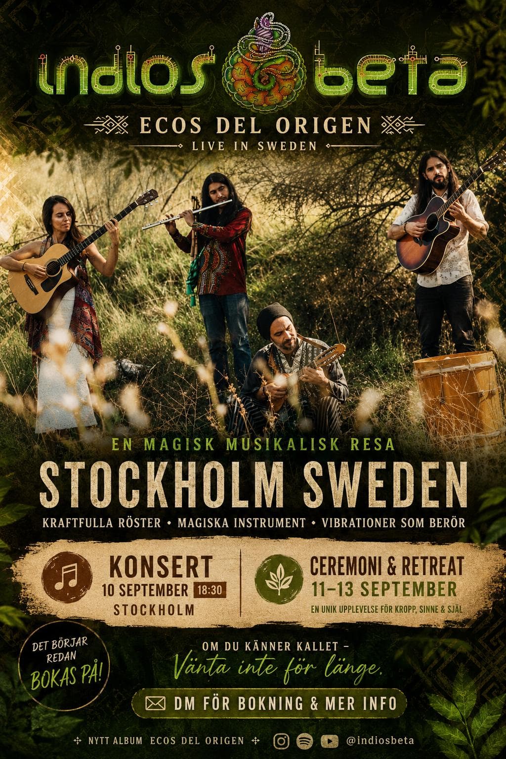 Indios Beta – Ecos del Origen, live in Sweden. Konsert 10 september, ceremoni & retreat 11–13 september, Stockholm